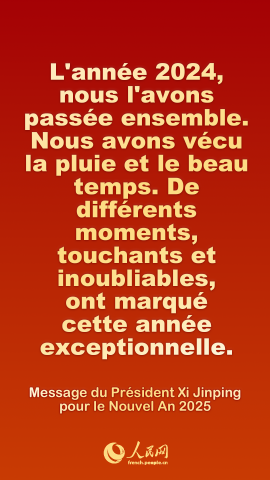 Les points saillants du message du président Xi Jinping pour le Nouvel An 2025