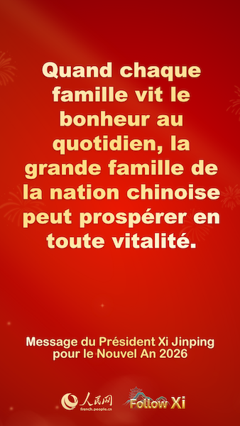 Les points saillants du message du Président Xi Jinping pour le Nouvel An 2026