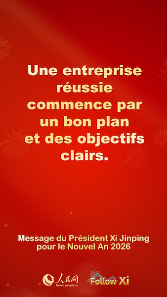 Les points saillants du message du Président Xi Jinping pour le Nouvel An 2026