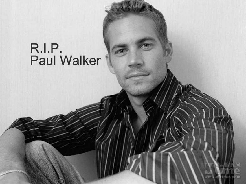 Paul Walker (1973.9.12-2013.11.30)